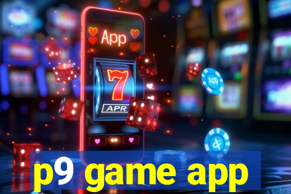 p9 game app